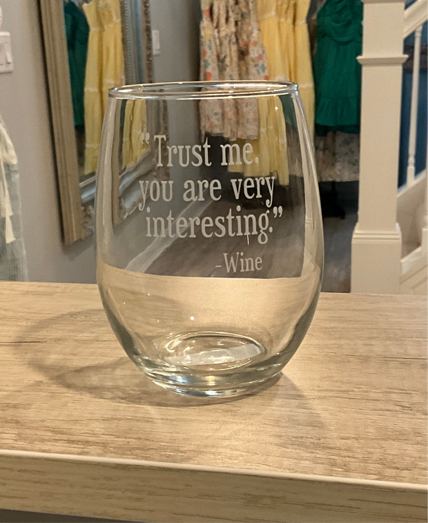 Trust Me, You Are Very Interesting Stemless Wine Glass 16.5 oz