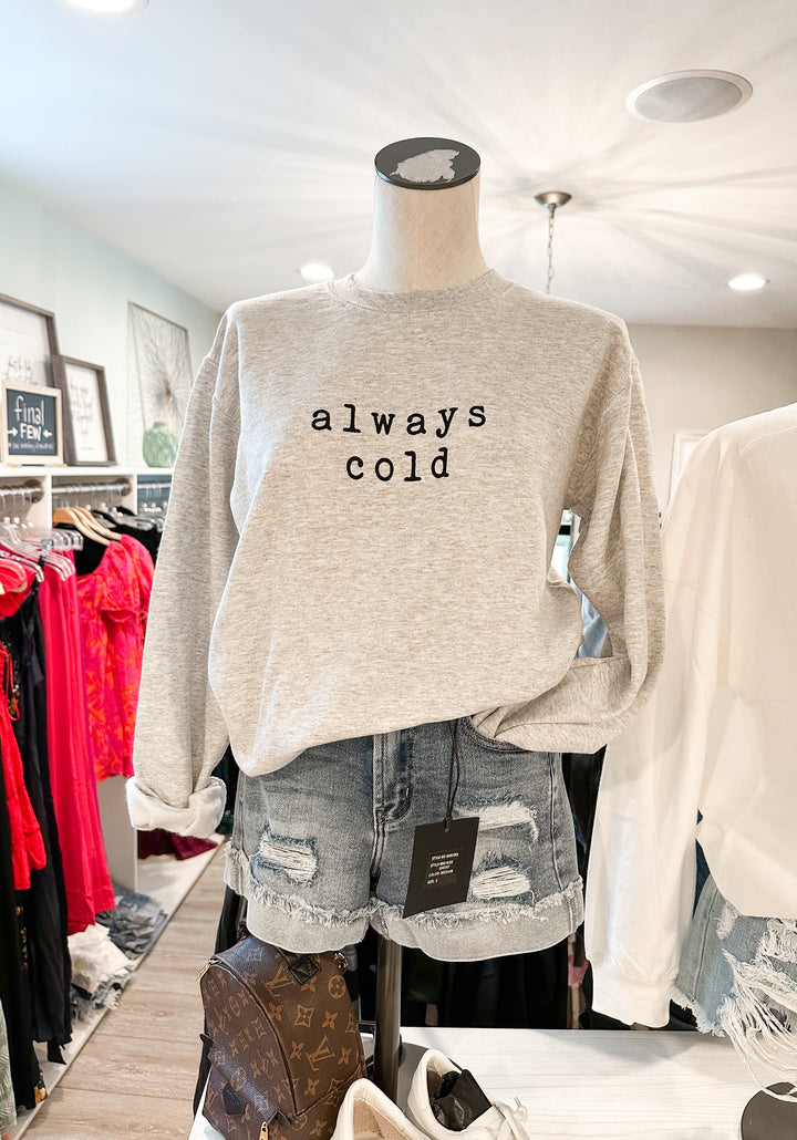 Always Cold Graphic Crewneck Sweatshirt