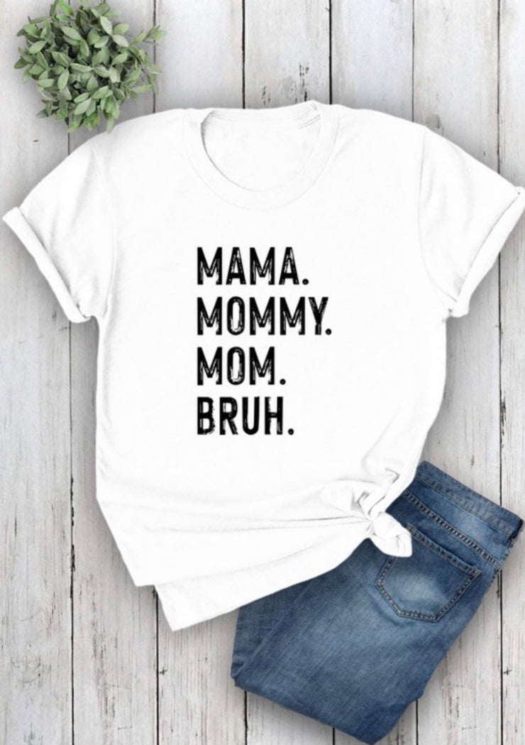 RESTOCK: Mama, Mommy, Mom, Bruh Graphic Tee